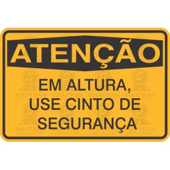 Em altura, use cinto de segurança